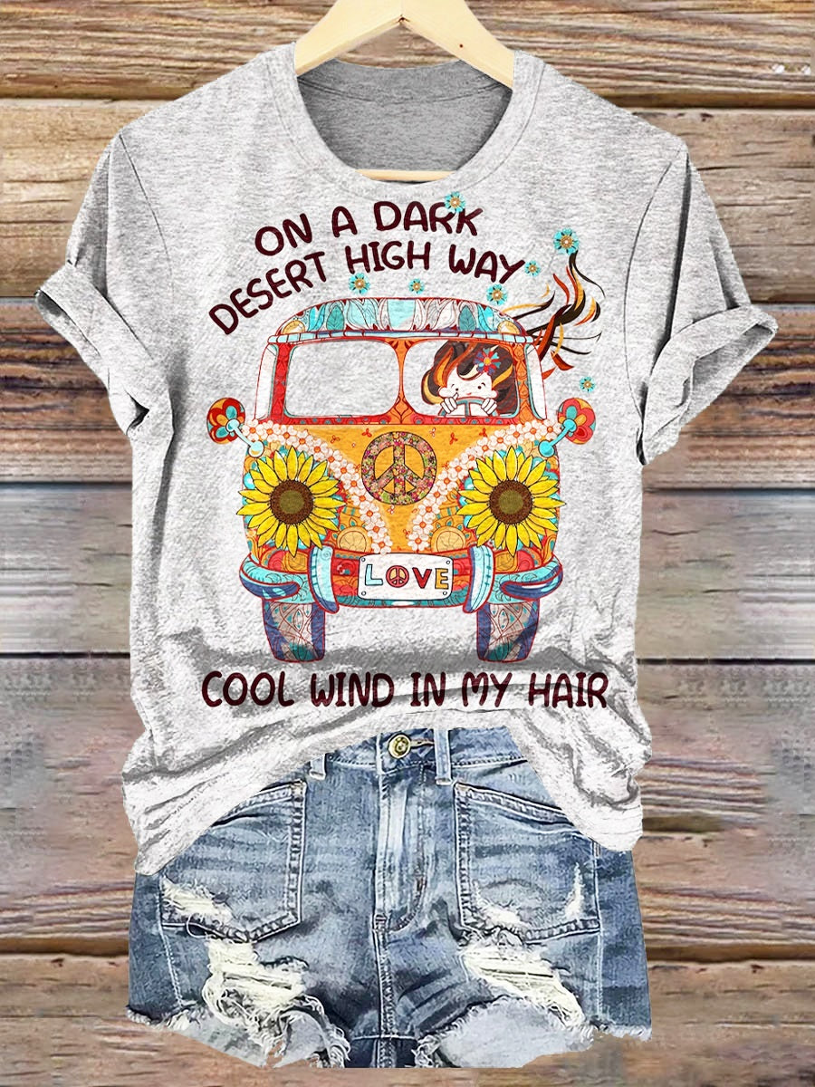 On A Dark Desert Highway Cool Wind In My Hair Hippie Print Crew Neck T