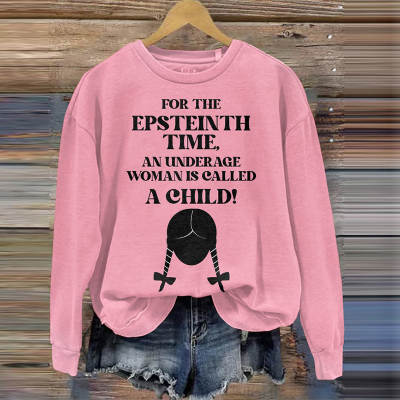 Comstylish An Underage Woman Is Called A Child! Graphic Sweatshirt