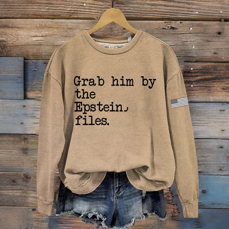 Comstylish Grab Him By The Files Epstein File Printed Casual Sweatshirt